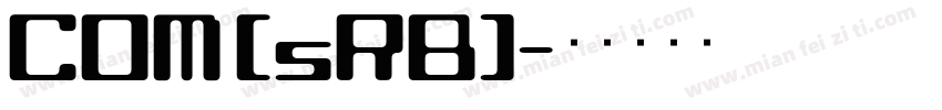 COM (sRB)字体转换